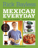 Mexican Everyday cookbook by Chef Rick Bayless